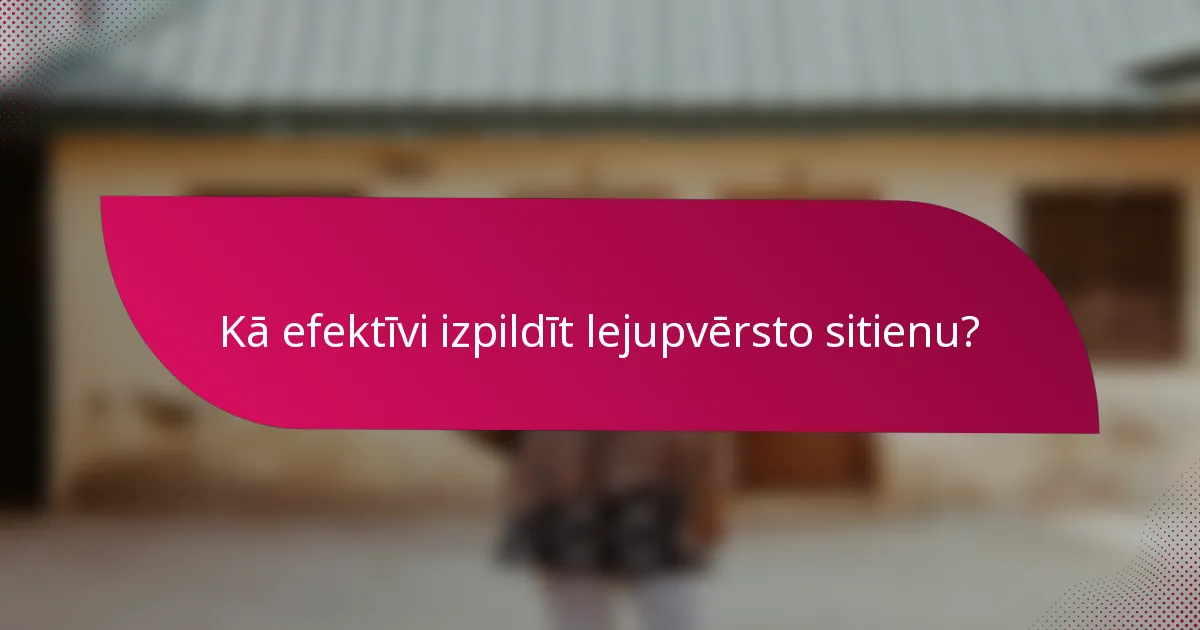 Kā efektīvi izpildīt lejupvērsto sitienu?