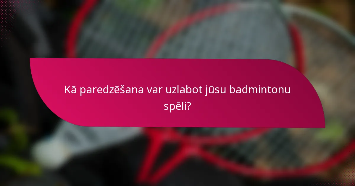 Kā paredzēšana var uzlabot jūsu badmintonu spēli?